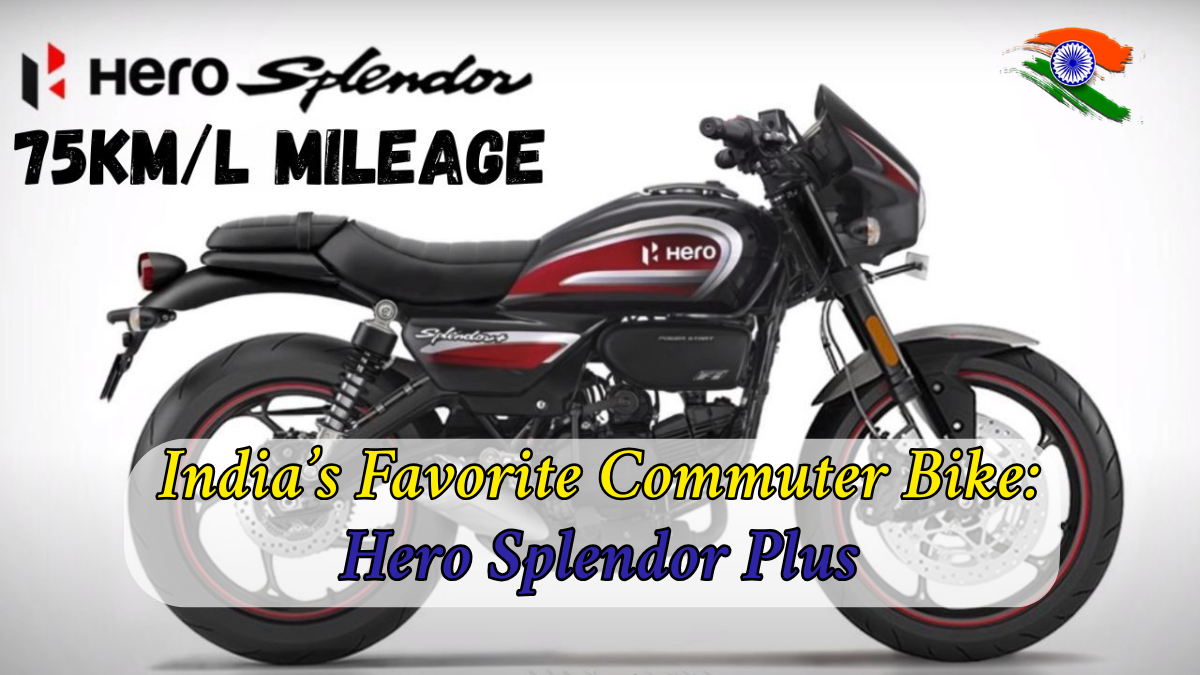India’s Favorite Commuter Bike: Hero Splendor Plus Explained
