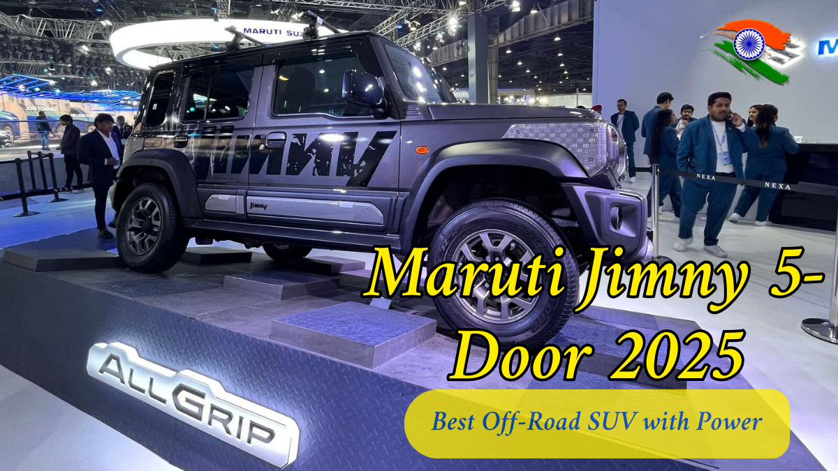 Maruti Jimny 5-Door 2025: Best Off-Road SUV with Power and Affordable Price