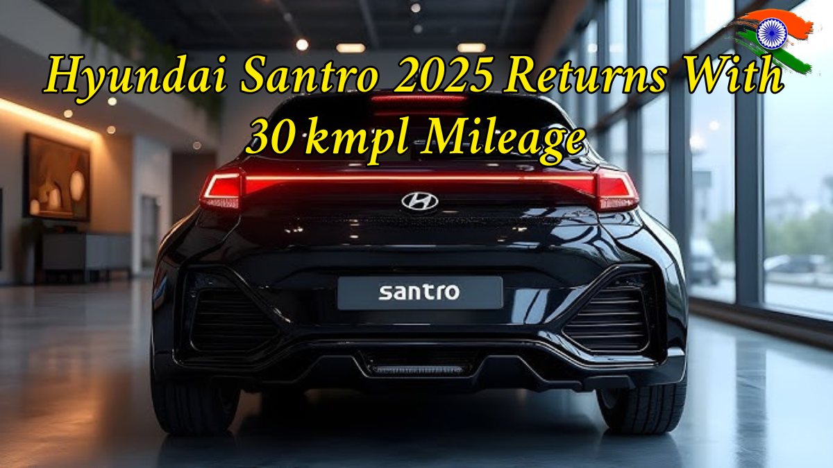 2025 Hyundai Santro Returns With 30 kmpl Mileage, Upgraded Features & Low Price