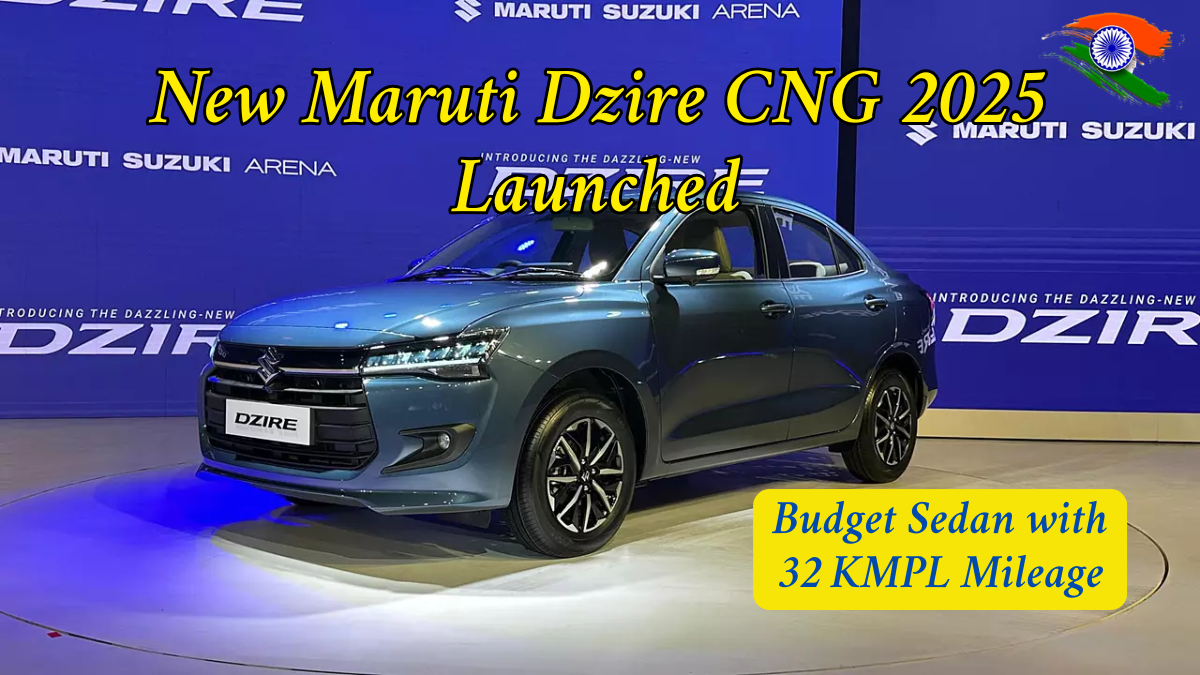 New Maruti Dzire CNG 2025 Launched: 32 KMPL Mileage, Affordable & Reliable Sedan