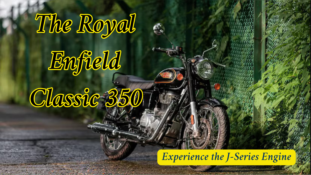 Experience the J-Series Engine: The Affordable Royal Enfield Classic 350