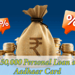 ₹50,000 Loan on Aadhaar Card